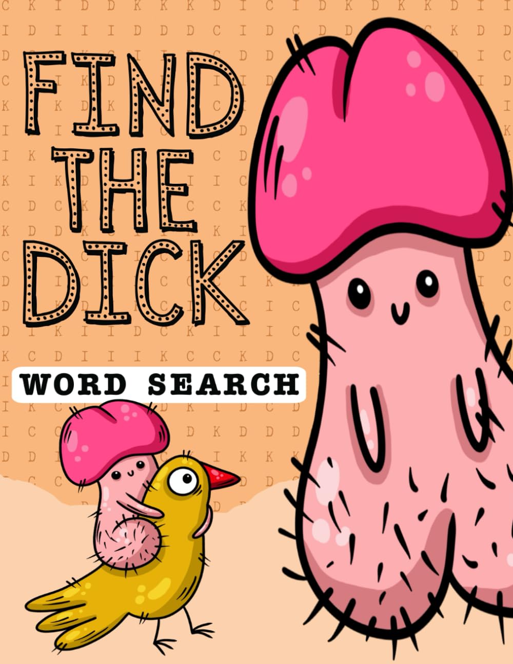 Find the Dick Word Search: A Hilarious and Nearly Impossible Penis-Themed Word Search Puzzle Book for Adults with a Naughty Twist! baixar livro de graça