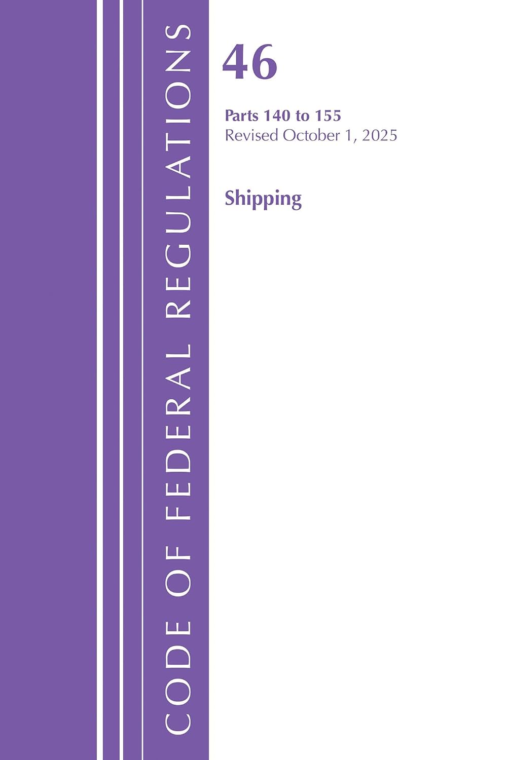 ler totalmente Code of Federal Regulations, Title 46 Shipping 140-155, Revised as of October 1, 2025