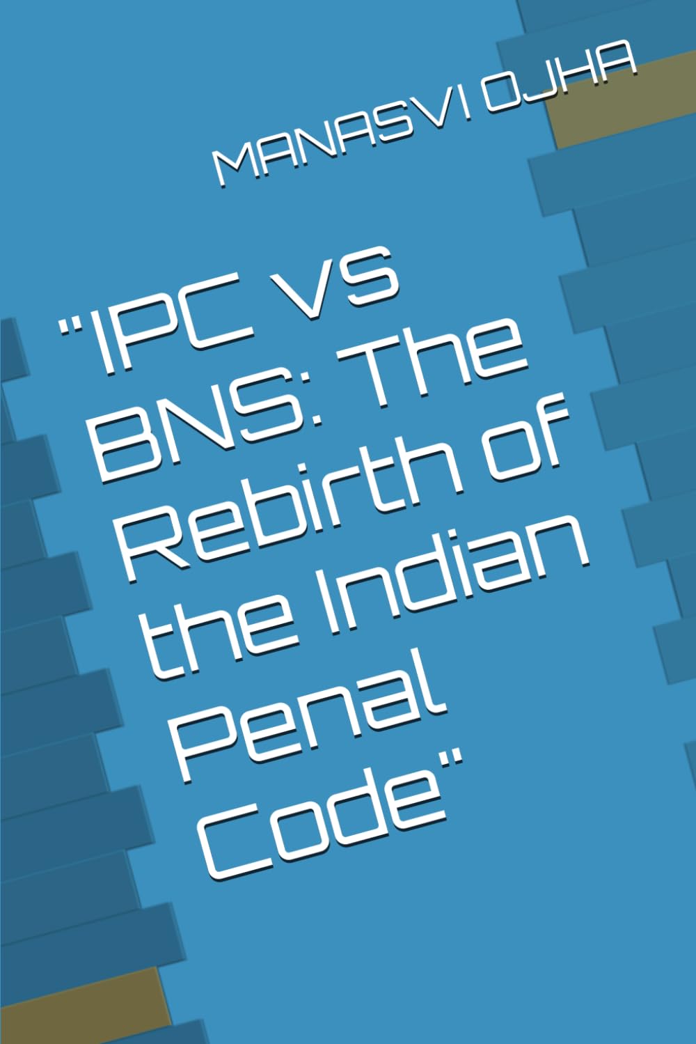 "IPC vs BNS: The Rebirth of the Indian Penal Code" baixar livro de graça