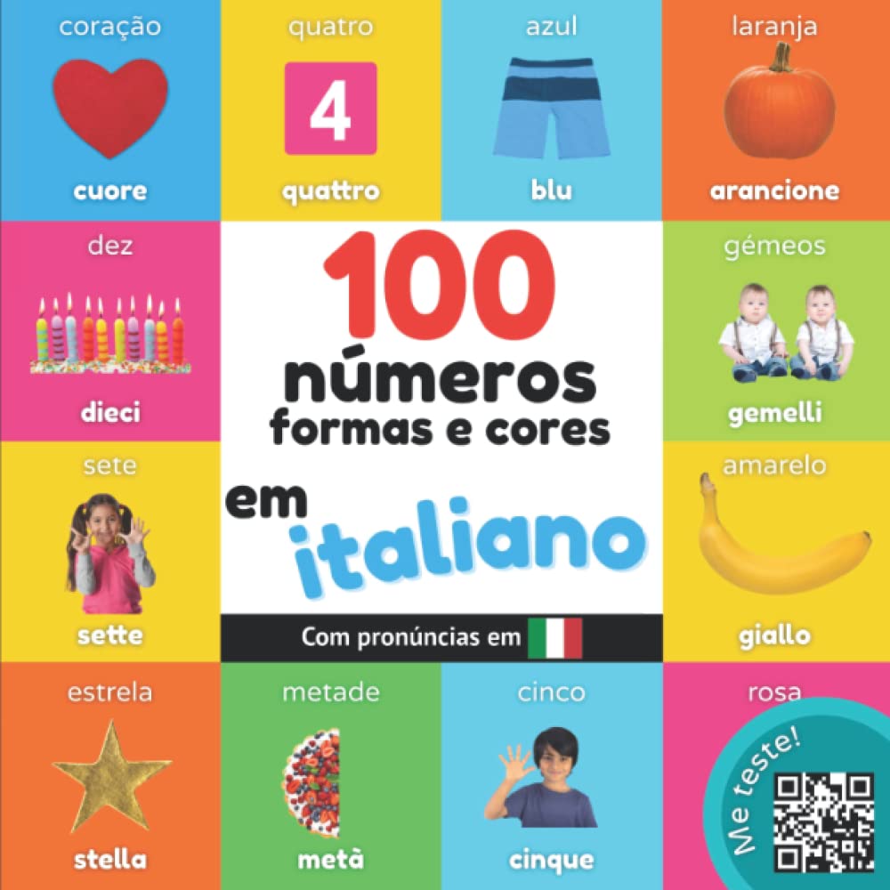 100 números, formas e cores em italiano: Livro de ilustrações bilingue para crianças: português / italiano com pronúncias (Aprender italiano) (Portuguese Edition) baixar livro de graça