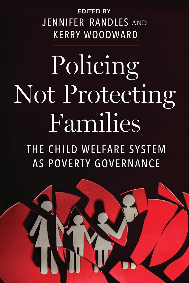 Policing Not Protecting Families: The Child Welfare System as Poverty Governance (Critical Perspectives on Youth Book 15) (English Edition) baixar livro de graça