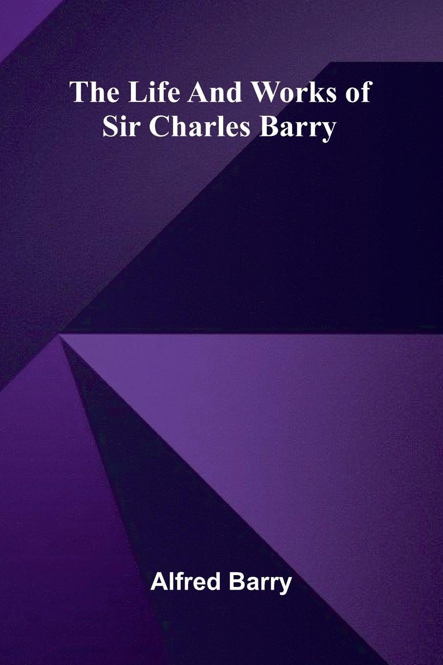 capítulo por capítulo baixar The life and works of Sir Charles Barry