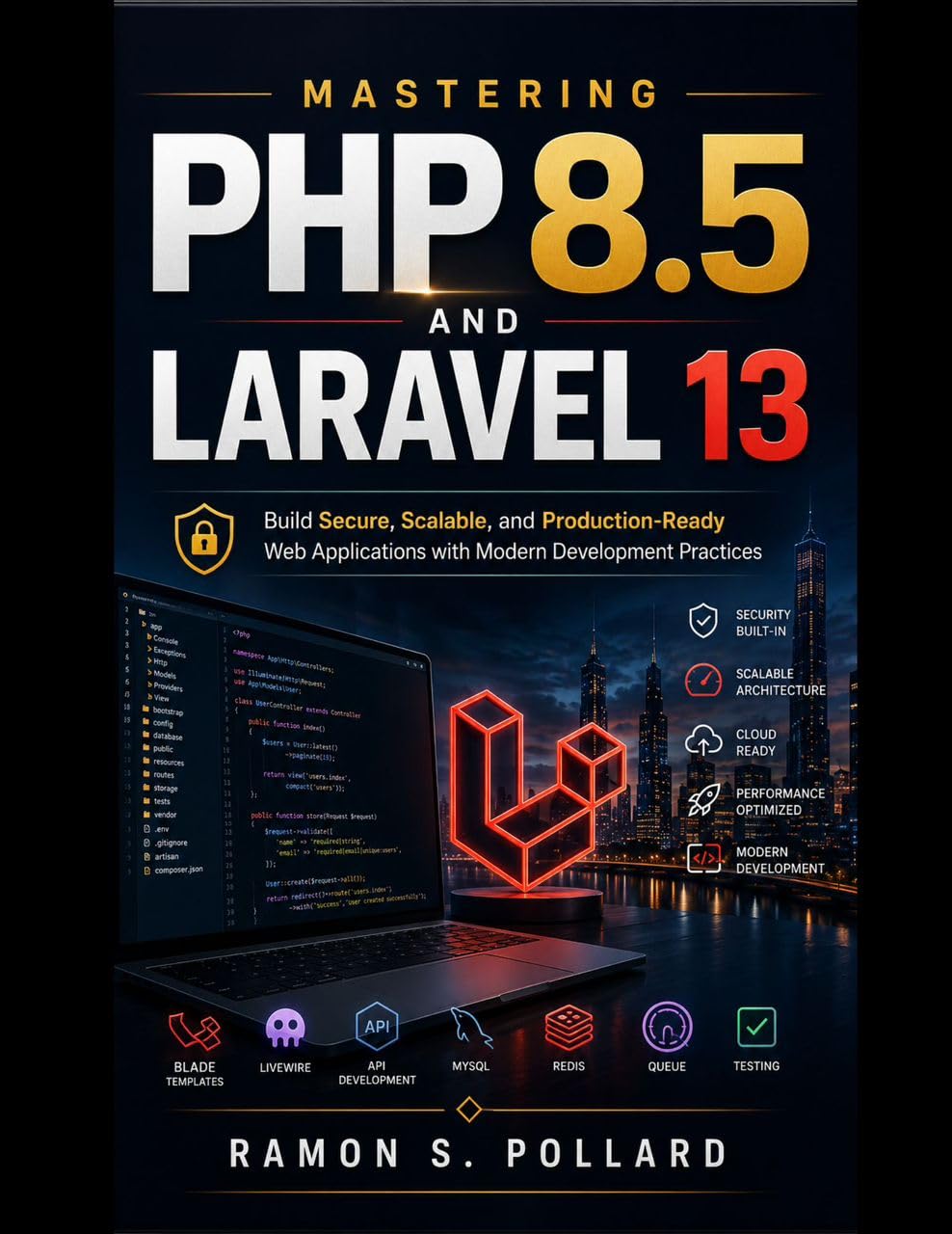 capítulo por capítulo baixar Mastering PHP 8.5 and Laravel 13: Build Secure, Scalable, and Production-Ready Web Applications with Modern Development Practices (MasterWorks Technology Series Book 6) (English Edition)