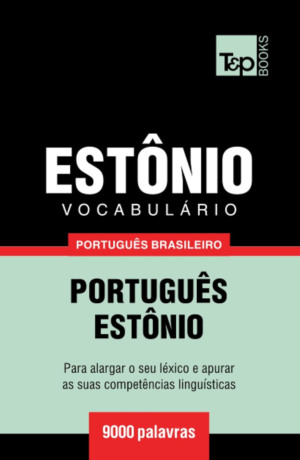 ler totalmente Vocabulário Português Brasileiro-Estônio - 9000 palavras (Brazilian Portuguese Collection) (Portuguese Edition)