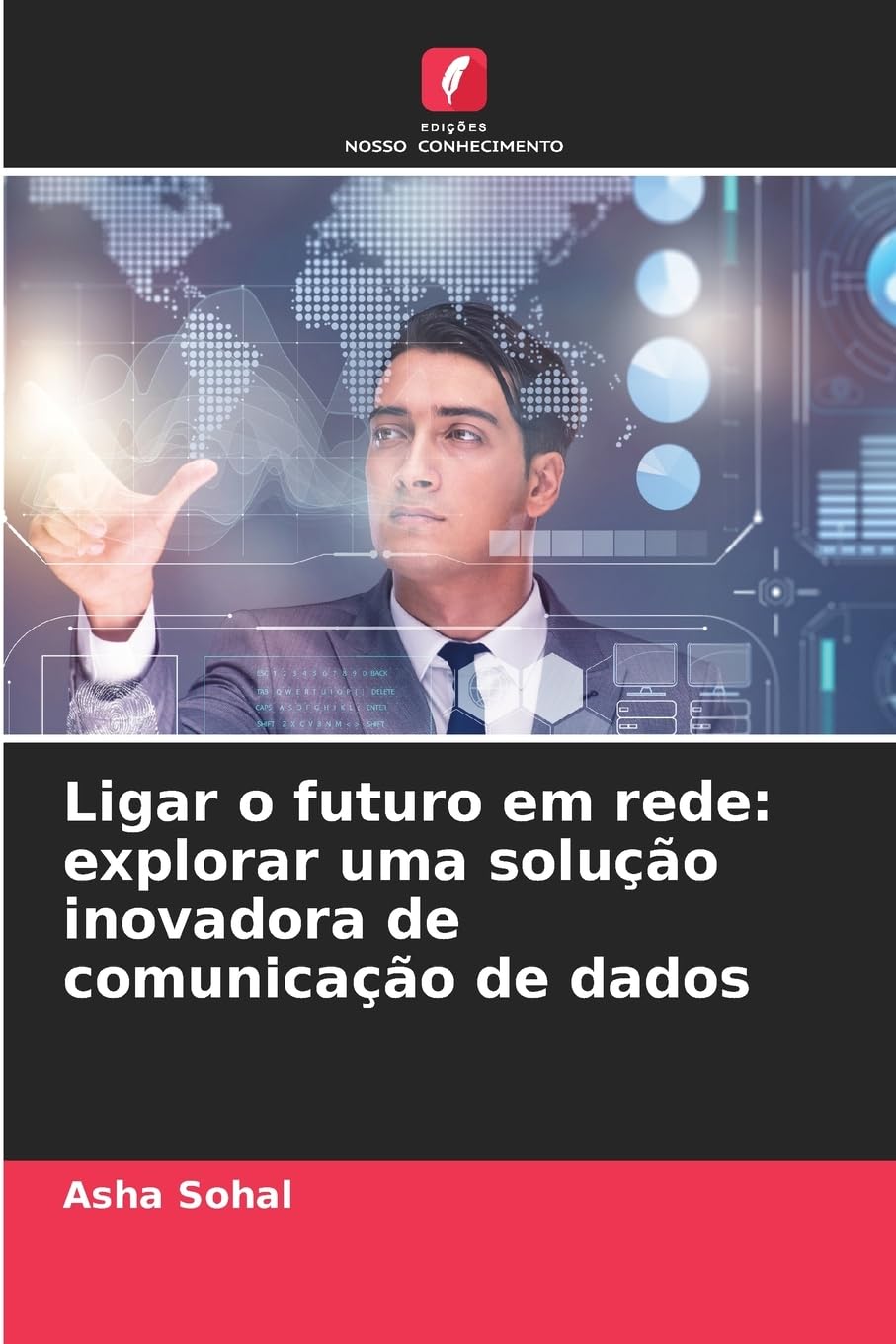 Ligar o futuro em rede: explorar uma solução inovadora de comunicação de dados baixar o livro de graça