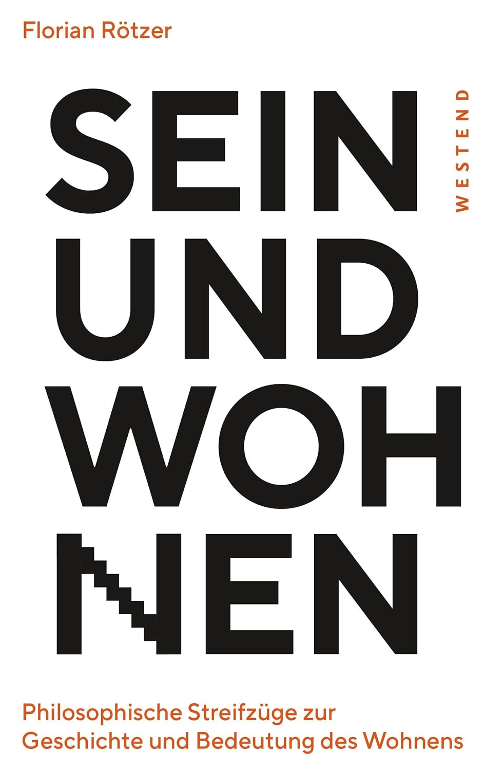ler totalmente Sein und Wohnen: Philosophische Streifzüge zur Geschichte und Bedeutung des Wohnens (German Edition)