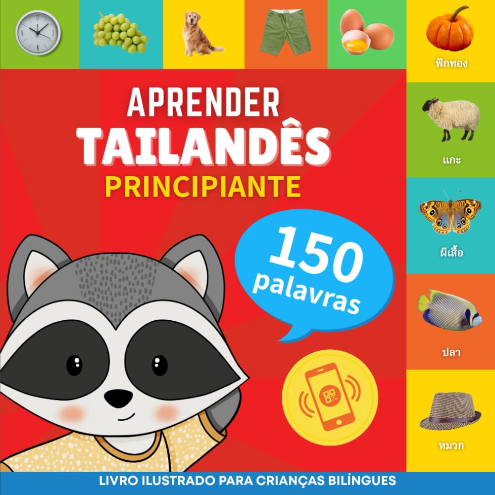 Aprender tailandês - 150 palavras com pronúncias - Principiante: Livro ilustrado para crianças bilíngues baixar livro de graça
