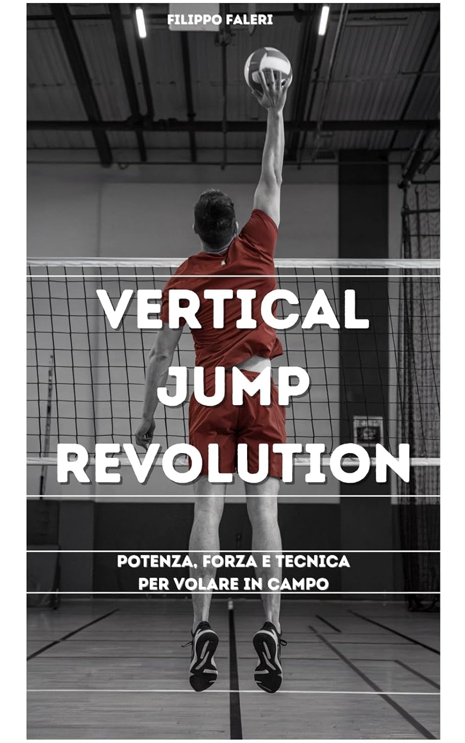 ler totalmente Vertical Jump Revolution: Potenza, Forza e Tecnica per Volare in Campo (Italian Edition)
