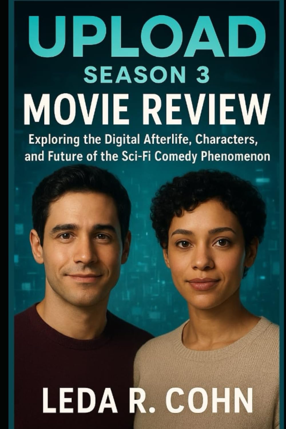 UPLOAD SEASON 3 MOVIE REVIEW: Exploring the Digital Afterlife, Characters, and Future of the Sci-Fi Comedy Phenomenon baixar o livro de graça