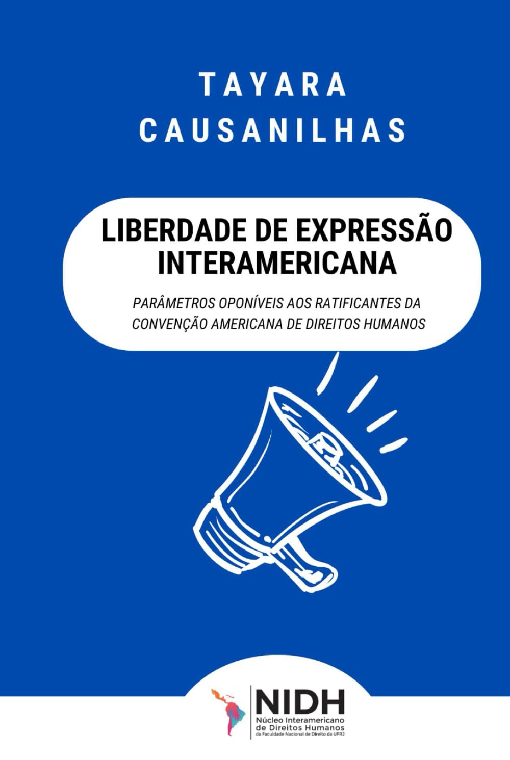 ler totalmente Liberdade de expressão interamericana: Parâmetros oponíveis aos ratificantes da convenção americana de direitos humanos (Portuguese Edition)