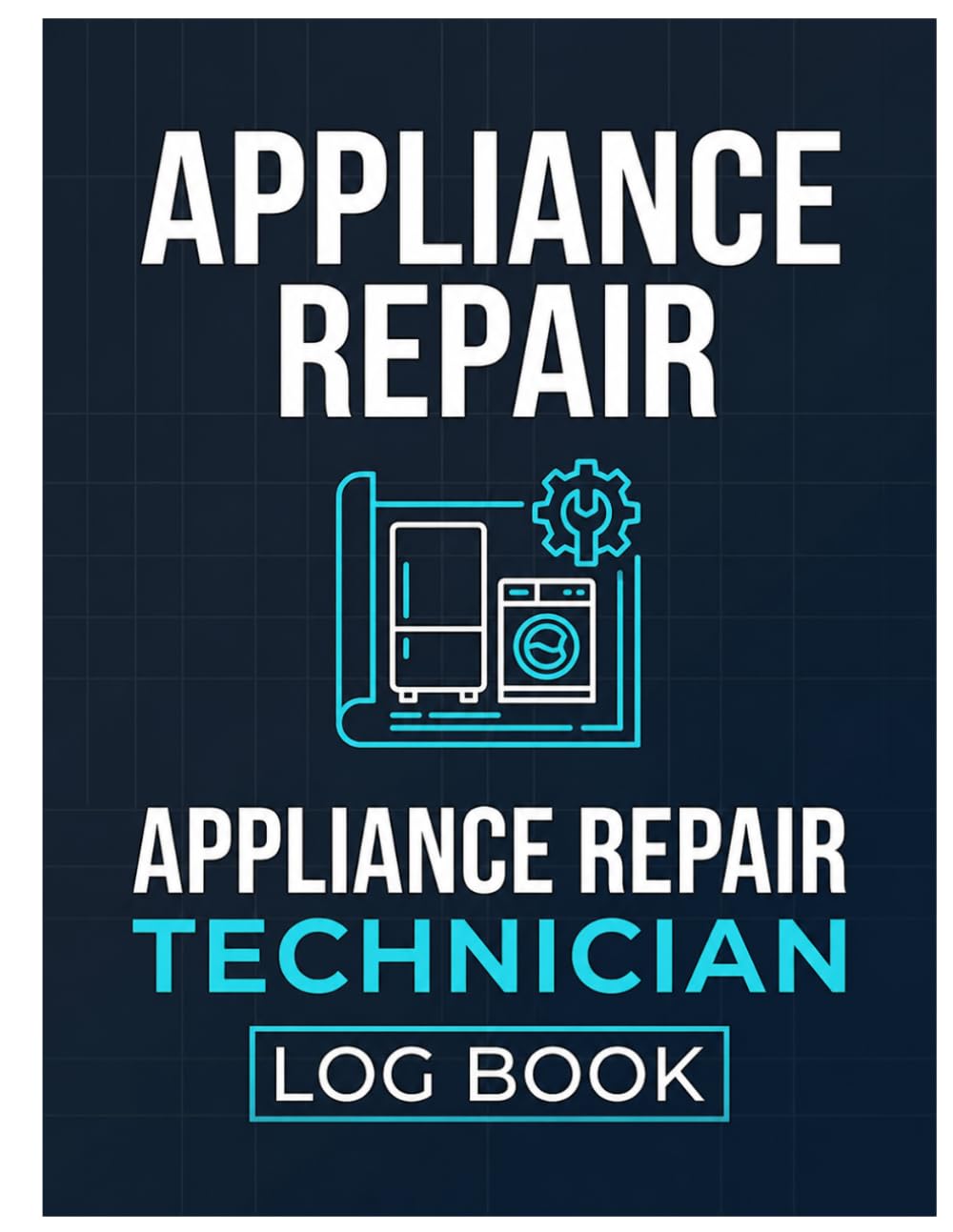 ler totalmente Appliance Repair Technician Log Book: Mechanic's Work Log and Service Call Diary: Notebook for Tracking Refrigerator, Oven, and Washer/Dryer Repairs