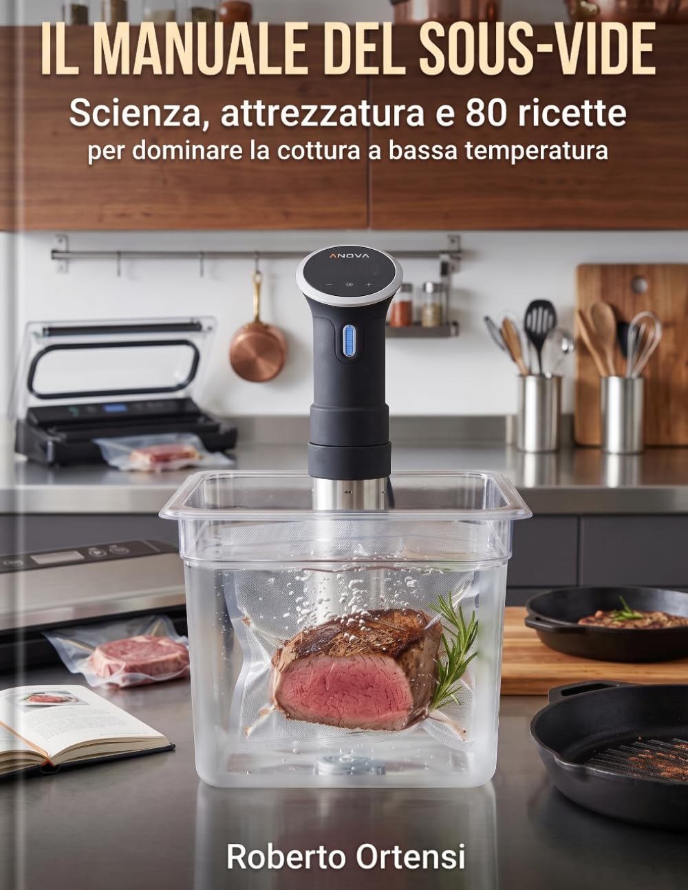 capítulo por capítulo baixar Il Manuale del Sous-Vide: Scienza, attrezzatura e 80 ricette per dominare la cottura a bassa temperatura (Italian Edition)