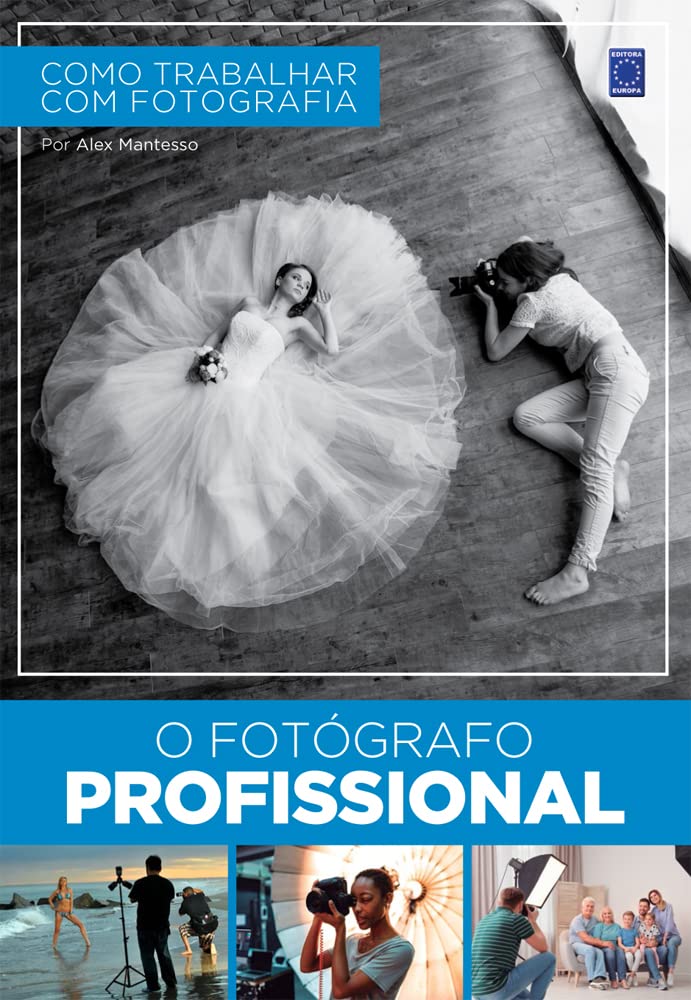ler totalmente Como Trabalhar Com Fotografia - O Fotógrafo Profissional