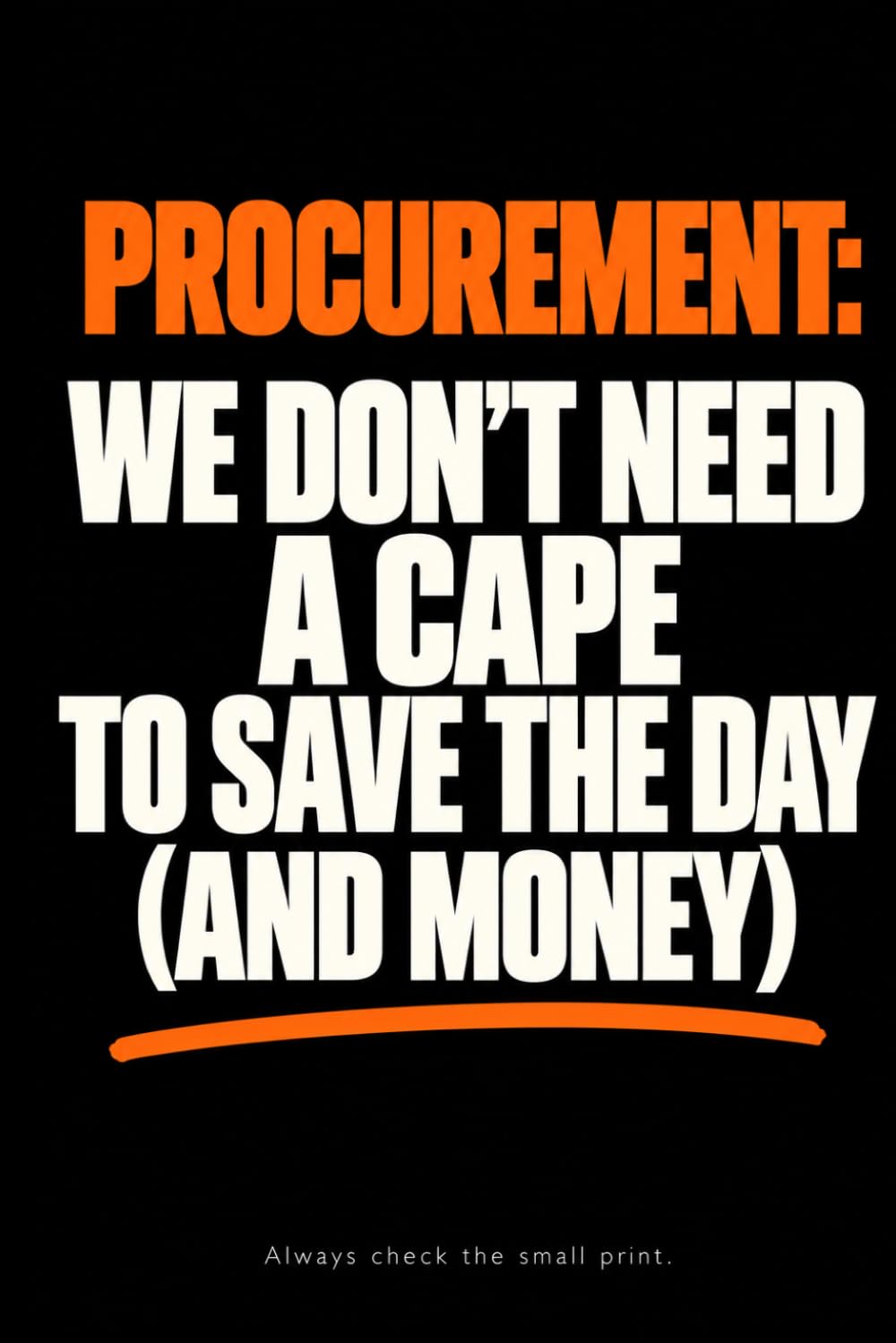PROCUREMENT NOTEBOOK: WE DON'T NEED A CAPE TO SAVE THE DAY (AND MONEY)