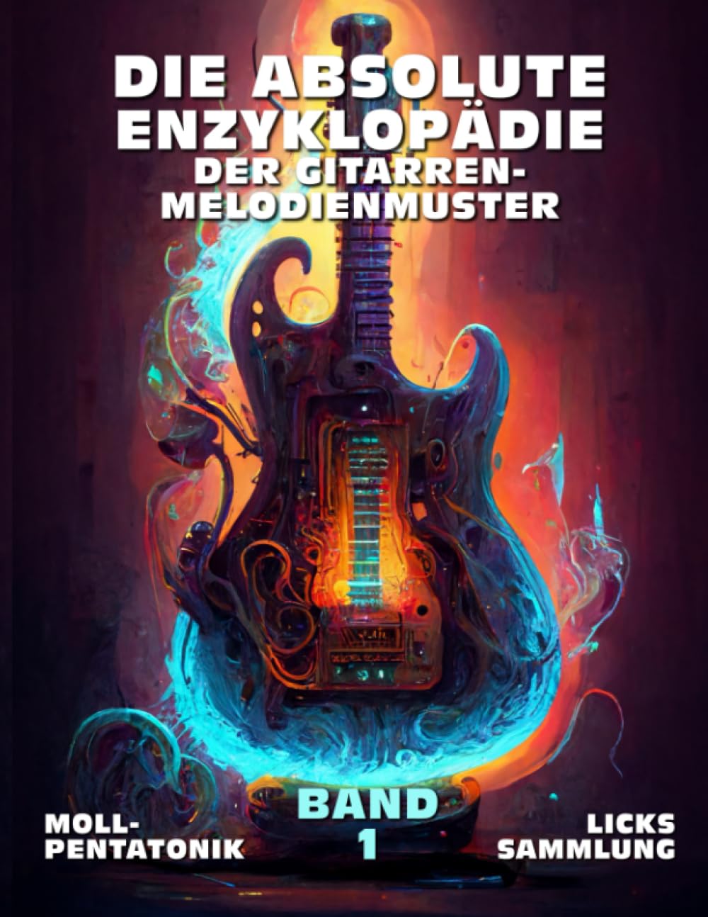 Die Absolute Enzyklopädie Der Gitarren-Melodienmuster. Band 1: Moll-Pentatonik Licks Sammlung. 140 Praktische Beispiele. Tabs und Noten. Spätanfänger bis Fortgeschritten. (German Edition) baixar o livro de graça