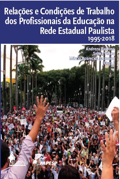 Relações e Condições de Trabalho dos Profissionais da Educação na Rede Estadual Paulista 1995-2018 baixar o livro de graça