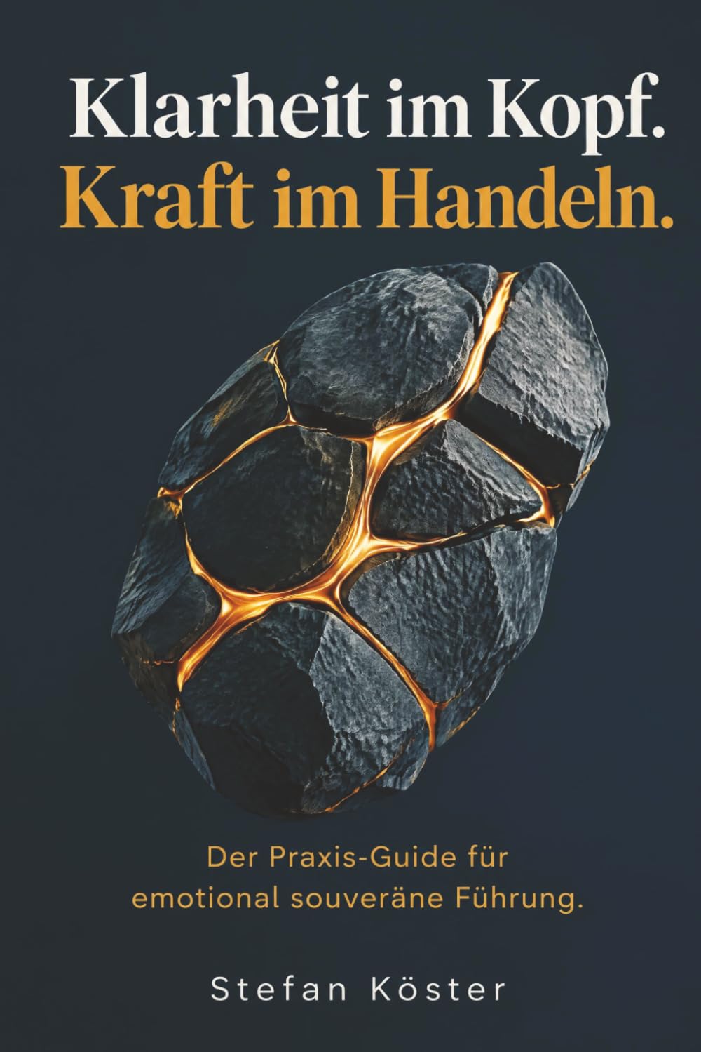 Klarheit im Kopf. Kraft im Handeln.: Der Praxis-Guide für emotional souveräne Führung. (German Edition) baixar livro de graça