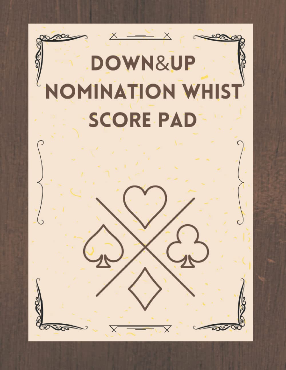 DOWN&UP NOMINATION WHIST SCORE PAD: Scorebook for Keeping the Scores of Descending and Ascending Games for 4 Players baixar o livro de graça