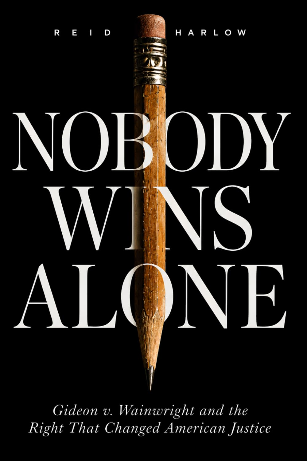 capítulo por capítulo baixar Nobody Wins Alone: Gideon v. Wainwright and the Right That Changed American Justice