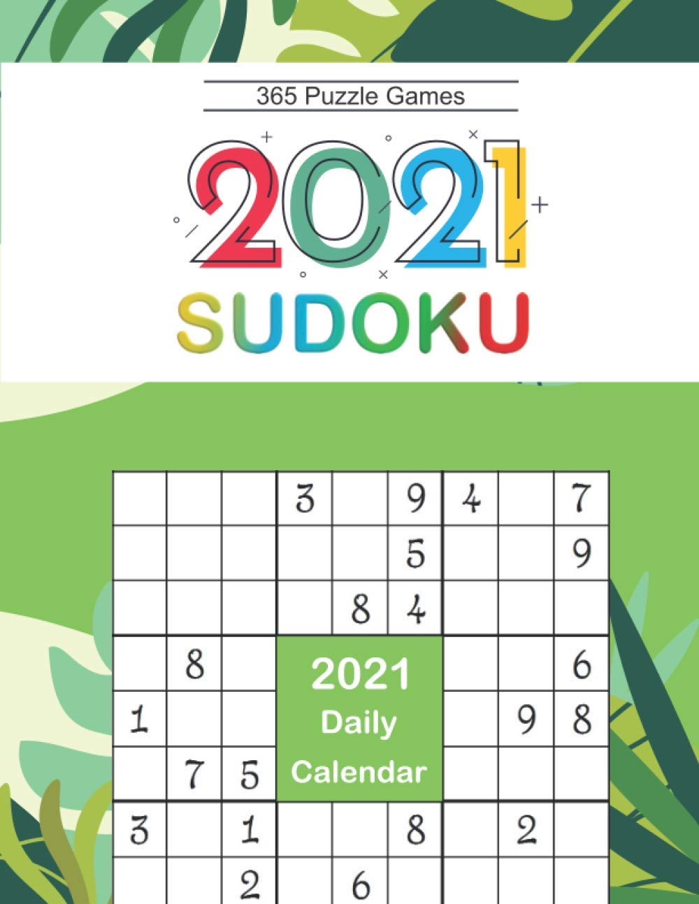 ler totalmente 2021 Sudoku Daily Calendar: Sudoku Puzzles 9x9 Of The Year 2021 For Adults, 365 Puzzles, 5 Levels of Difficulty (Easy to Extreme)