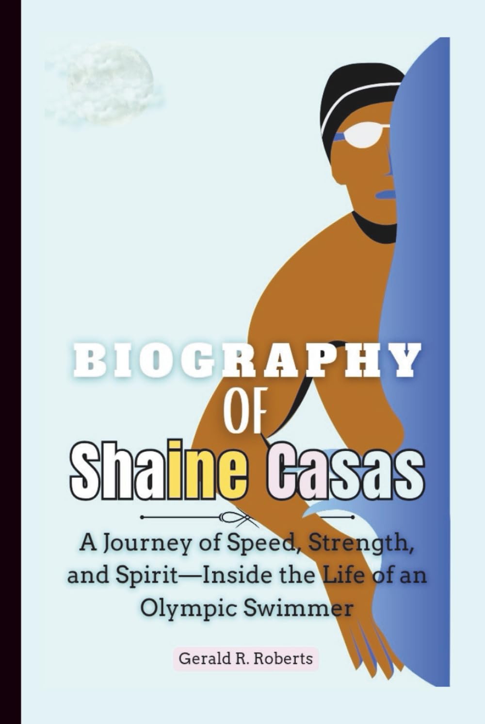 ler totalmente Biography of Shaine Casas: A Journey of Speed, Strength, and Spirit—Inside the Life of an Olympic Swimmer