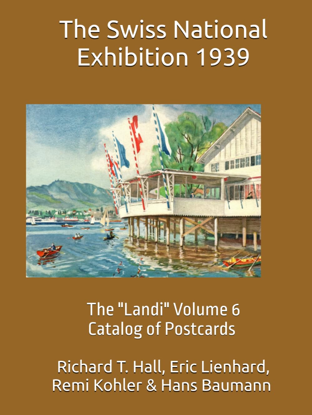 ler totalmente The Swiss National Exhibition 1939: The "Landi" Volume 6 Catalog of Postcards
