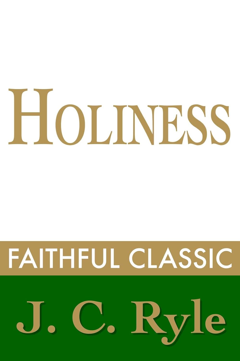 Holiness:Its Nature, Hindrances, Difficulties, and Roots (J. C. Ryle Collection Book 1) (English Edition) baixar livro de graça