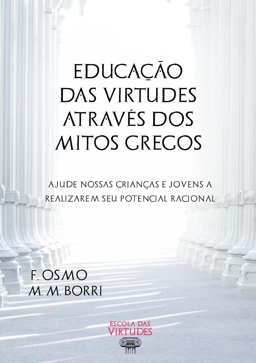 capítulo por capítulo baixar Educação das virtudes através dos mitos gregos: Ajude nossas crianças e jovens a realizarem seu potencial racional