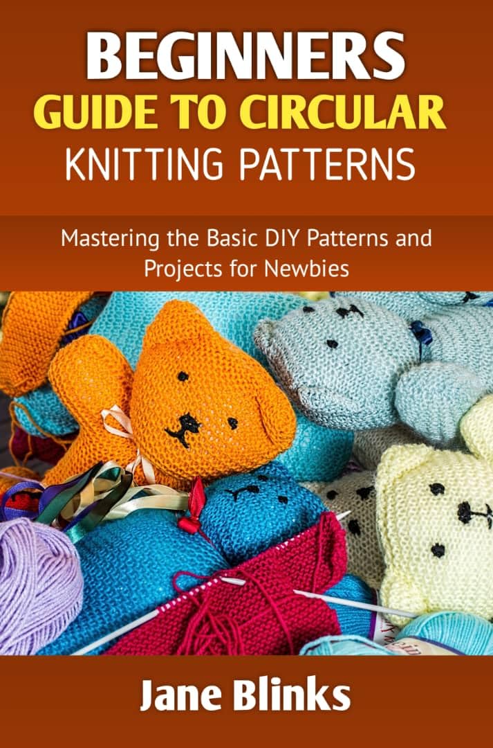 Beginners Guide to Circular Knitting Pattern: Mastering the Basic DIY Patterns and Projects for Newbies (English Edition) baixar livro de graça