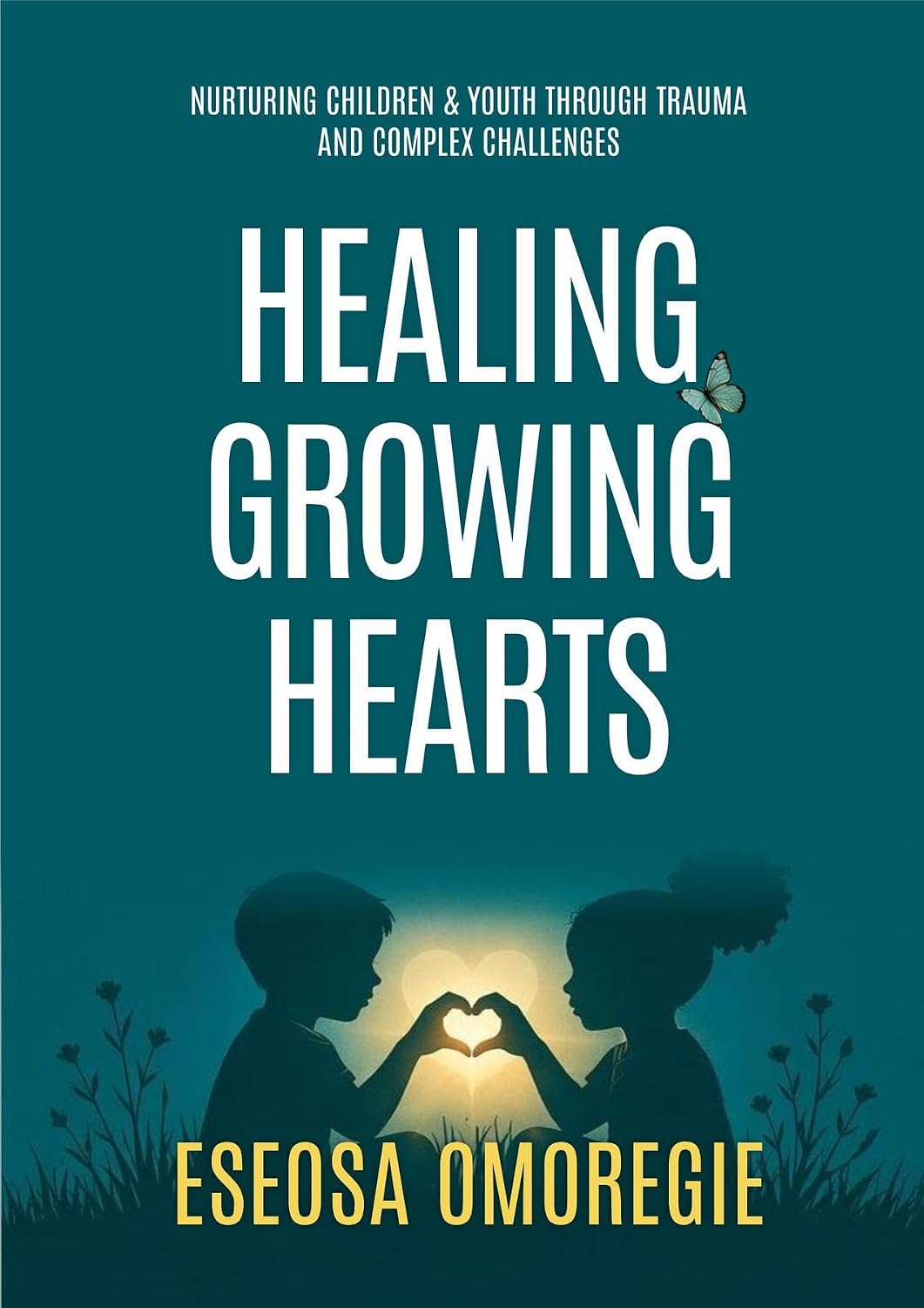 Healing Growing Hearts: Nurturing Children & Youth Through Trauma And Complex Challenges (English Edition) baixar o livro de graça