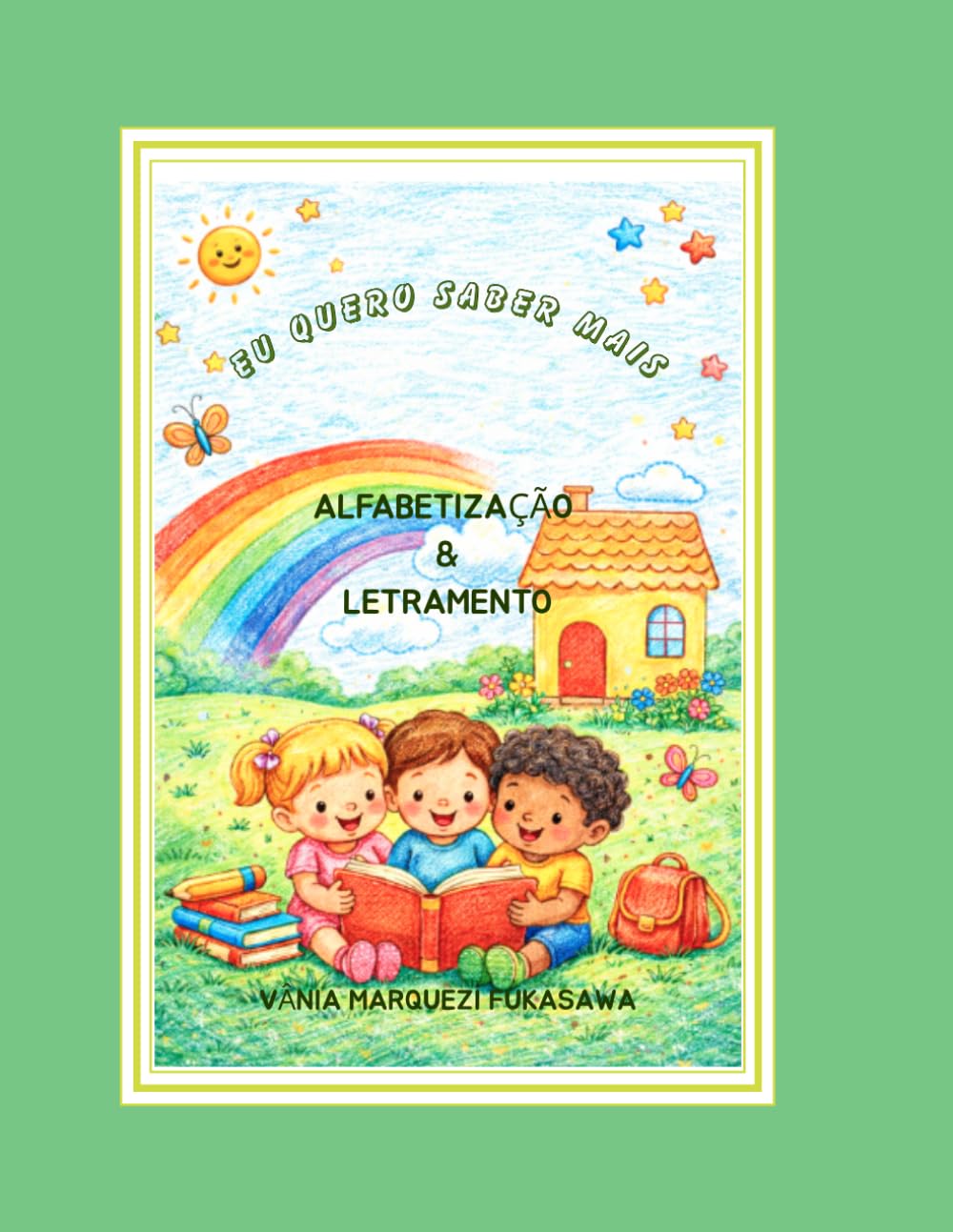 ler totalmente alfabetização e letramento: eu quero saber mais (Portuguese Edition)
