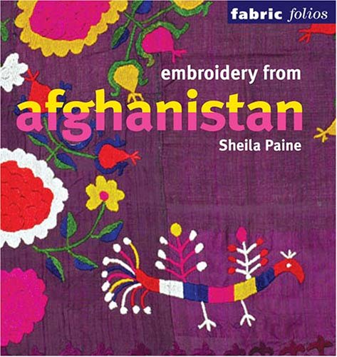 Embroidery from Afghanistan (Fabric Folios)