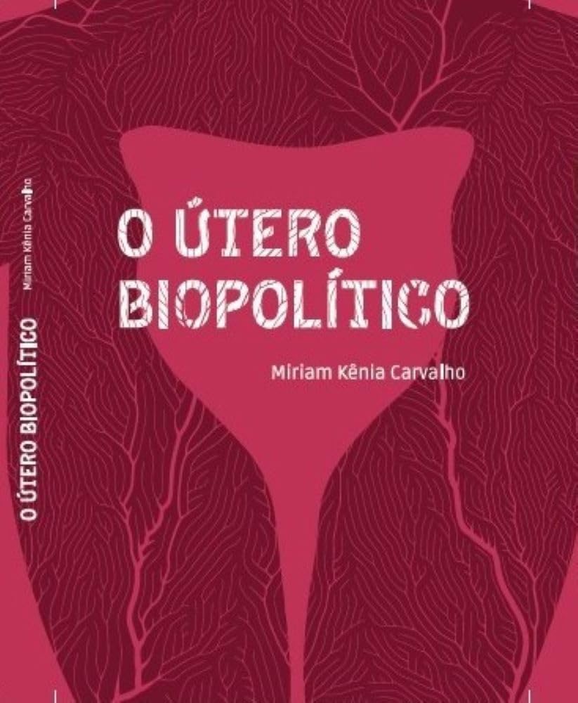 ler totalmente O Útero Biopolitico