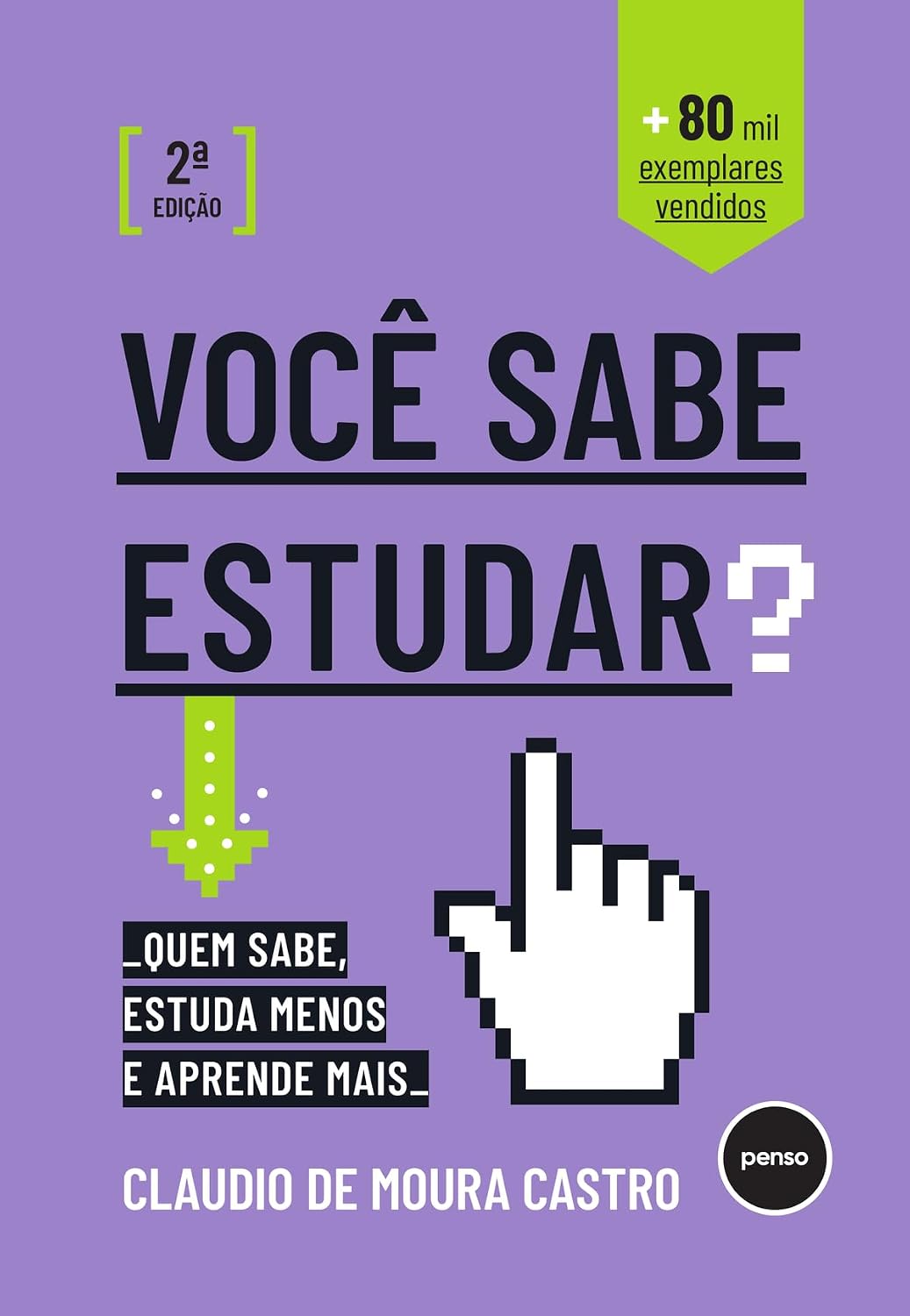 Você Sabe Estudar?: Quem Sabe, Estuda Menos e Aprende Mais