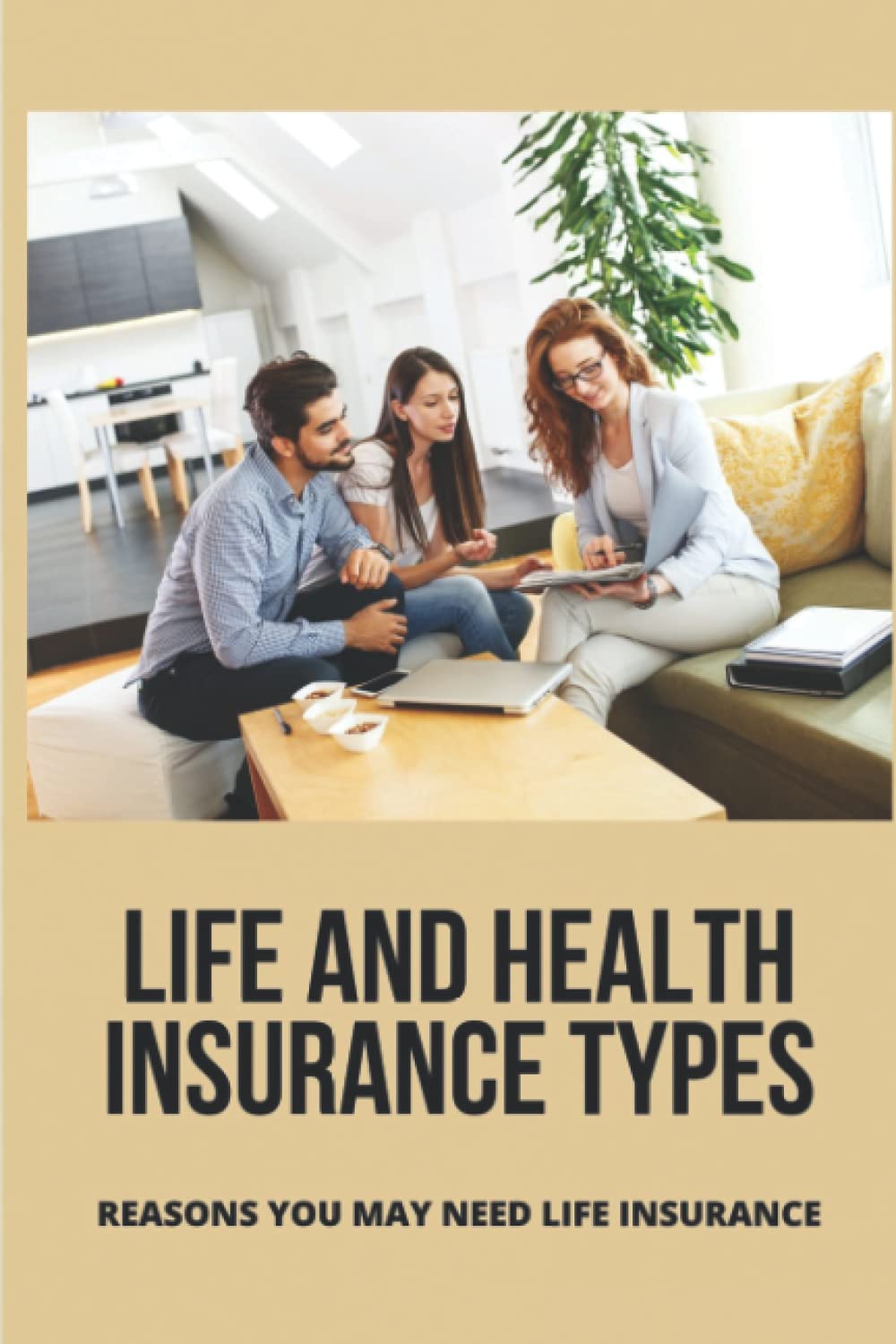 ler totalmente Life And Health Insurance Types: Reasons You May Need Life Insurance