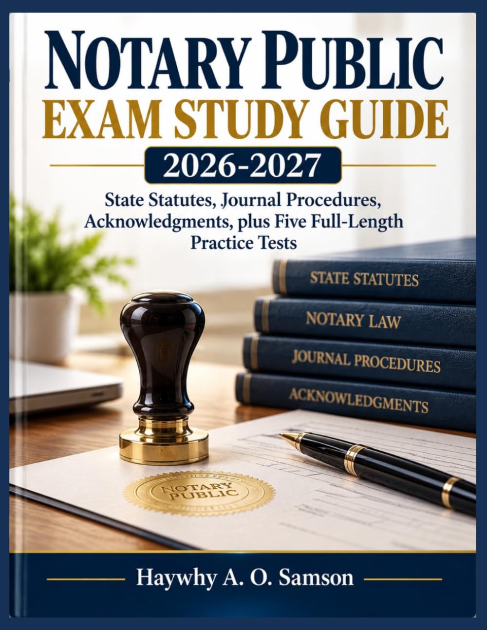 ler totalmente Notary Public Exam Study Guide 2026-2027: State Statutes, Journal Procedures, Acknowledgments, plus Five Full-Length Practice Tests