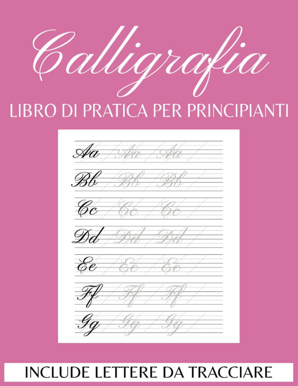 Quaderno di Calligrafia Per Principianti: Quaderno per Esercizi con Lettere da Maiuscole e Minuscole da Tracciare e Pagine per Esercitazioni, Fogli di... Scrittura Creativa | (Italian Edition) baixar o livro de graça