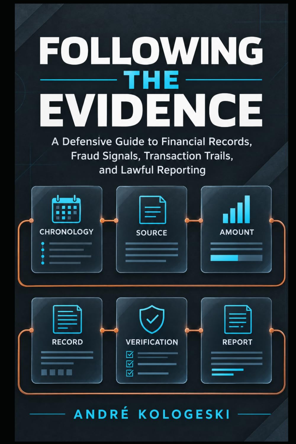 Following the Evidence: A Defensive Guide to Financial Records, Fraud Signals, Transaction Trails, and Lawful Reporting baixar livro de graça