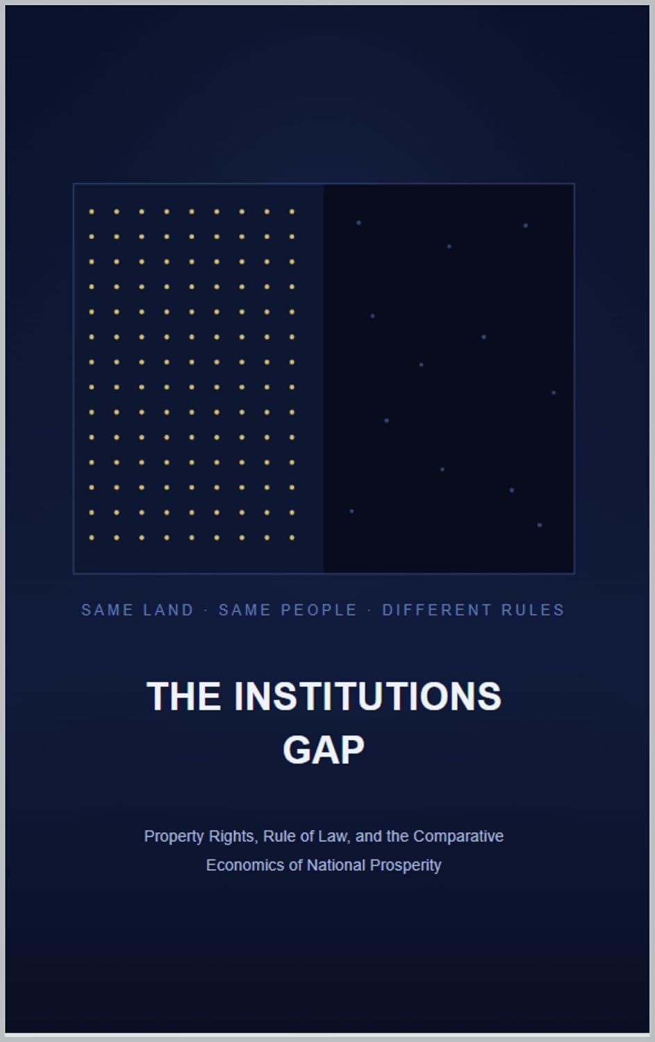 THE INSTITUTIONS GAP: Property Rights, Rule of Law, and the Comparative Economics of National Prosperity (English Edition) baixar o livro de graça