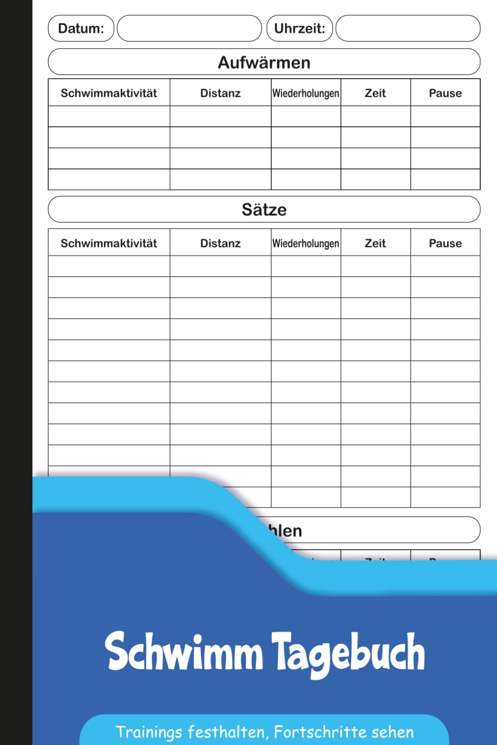 ler totalmente Schwimm Tagebuch: Trainingsjournal zur Dokumentation von Schwimmeinheiten, Distanz, Wiederholungen, Zeit, Pausen & Bewertung.