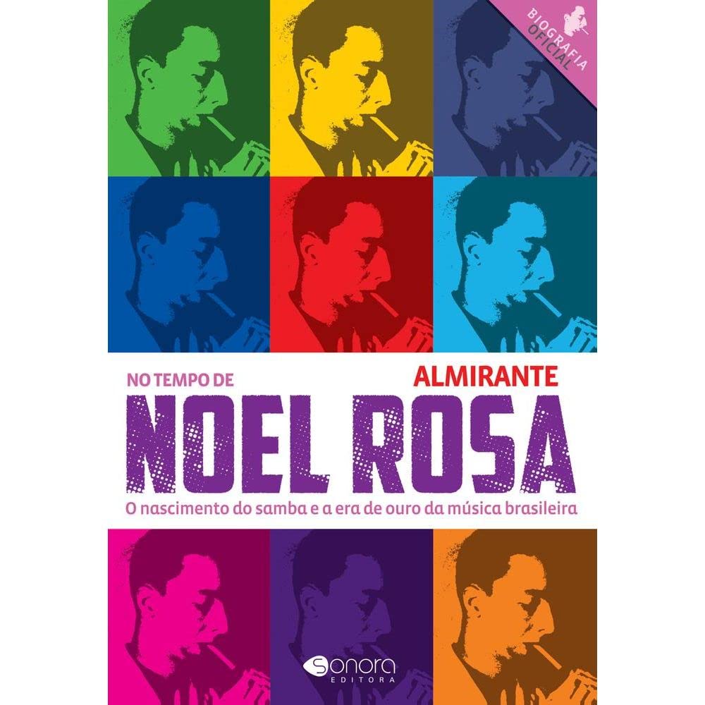 No Tempo de Noel Rosa: o Nascimento do Samba e a era de Ouro da Musica Brasileira baixar o livro de graça
