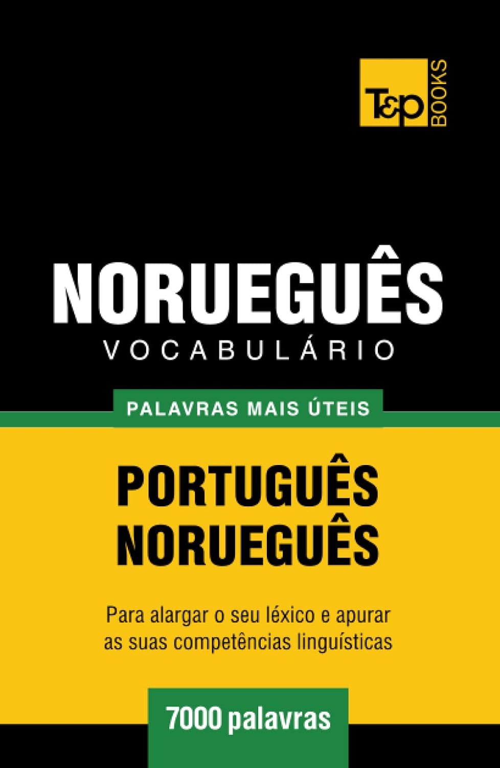 Vocabulário Português-Norueguês - 7000 palavras mais úteis (European Portuguese Collection) (Portuguese Edition) baixar o livro de graça