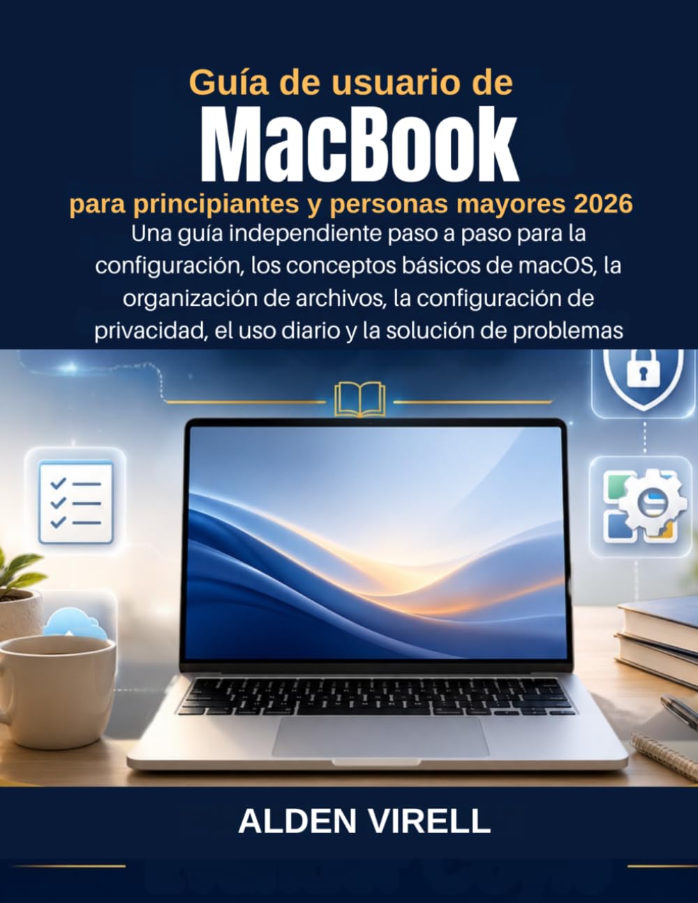 capítulo por capítulo baixar Guía de usuario de MacBook para principiantes y personas mayores 2026 (Spanish Edition)