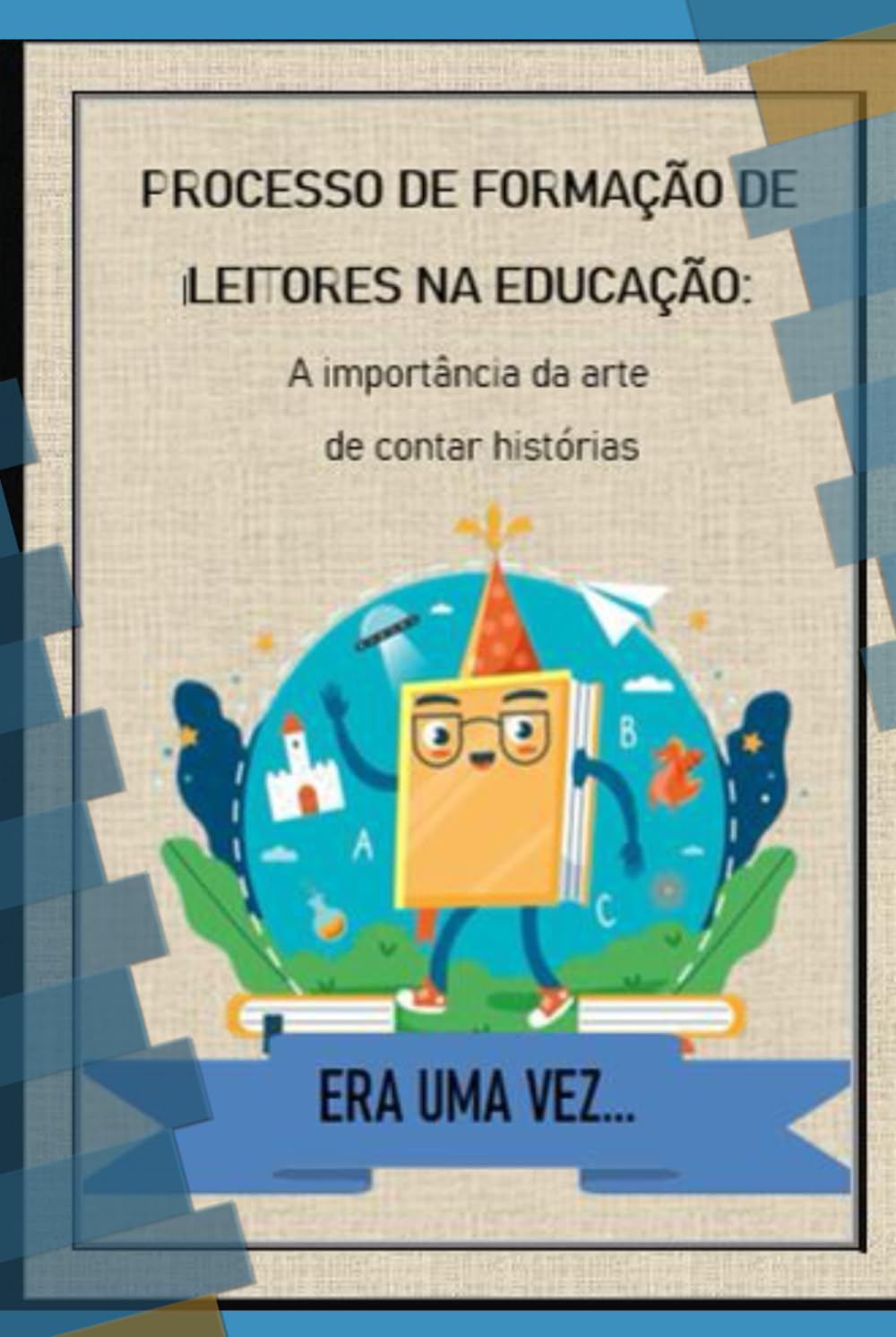 PROCESSO DE FORMAÇÃO DE LEITORES NA EDUCAÇÃO:: A importância da arte de contar histórias (Portuguese Edition) baixar livro de graça