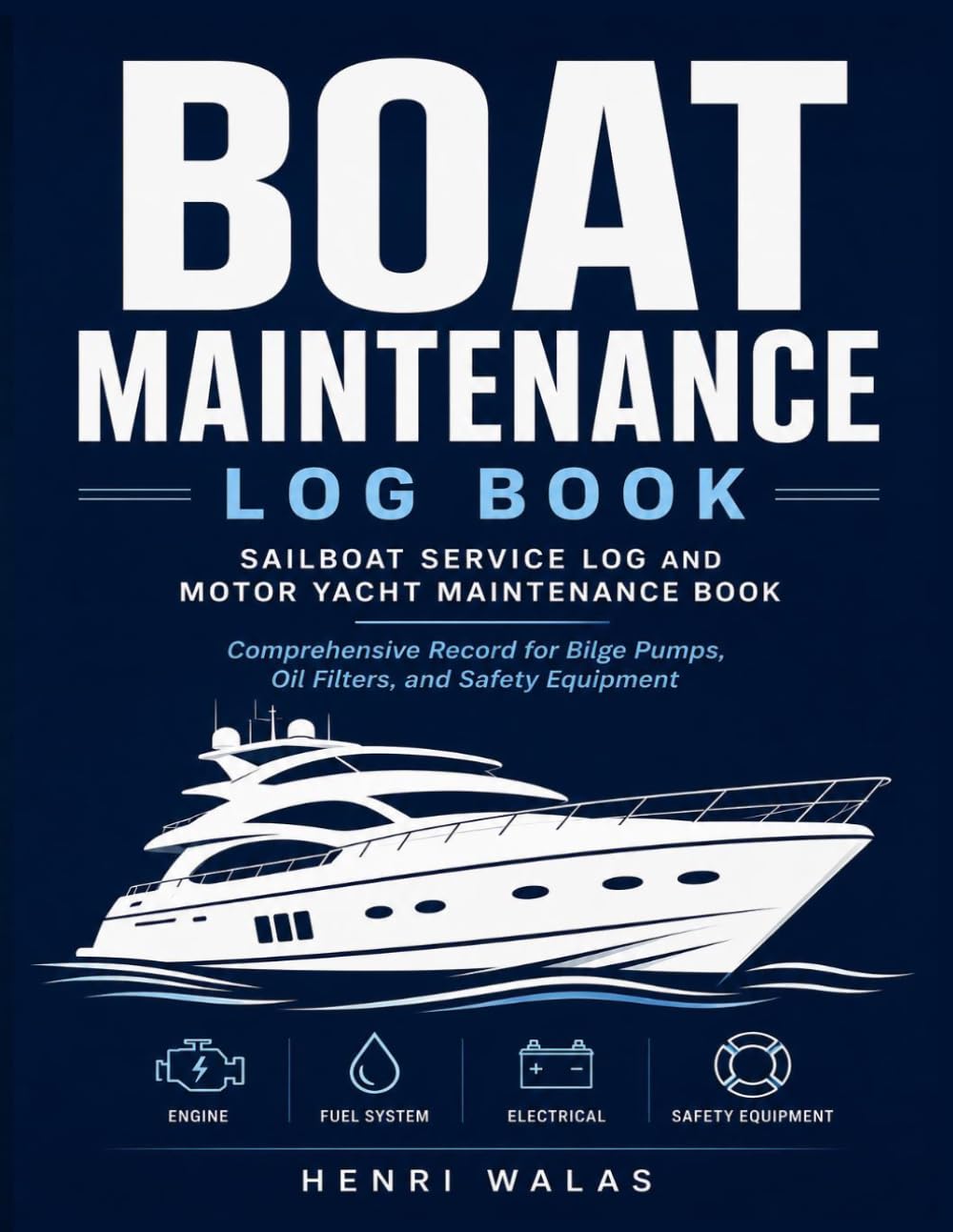 capítulo por capítulo baixar Boat Maintenance Log Book: Sailboat Service Log and Motor Yacht Maintenance Book: Comprehensive Record for Bilge Pumps, Oil Filters, and Safety Equipment