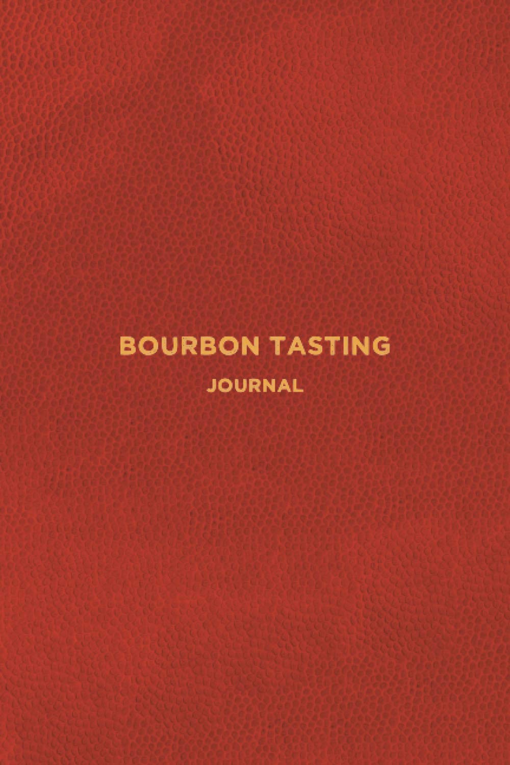 ler totalmente Bourbon Tasting Log Book: Record keeping log notebook for Bourbon Lovers and Collectors
