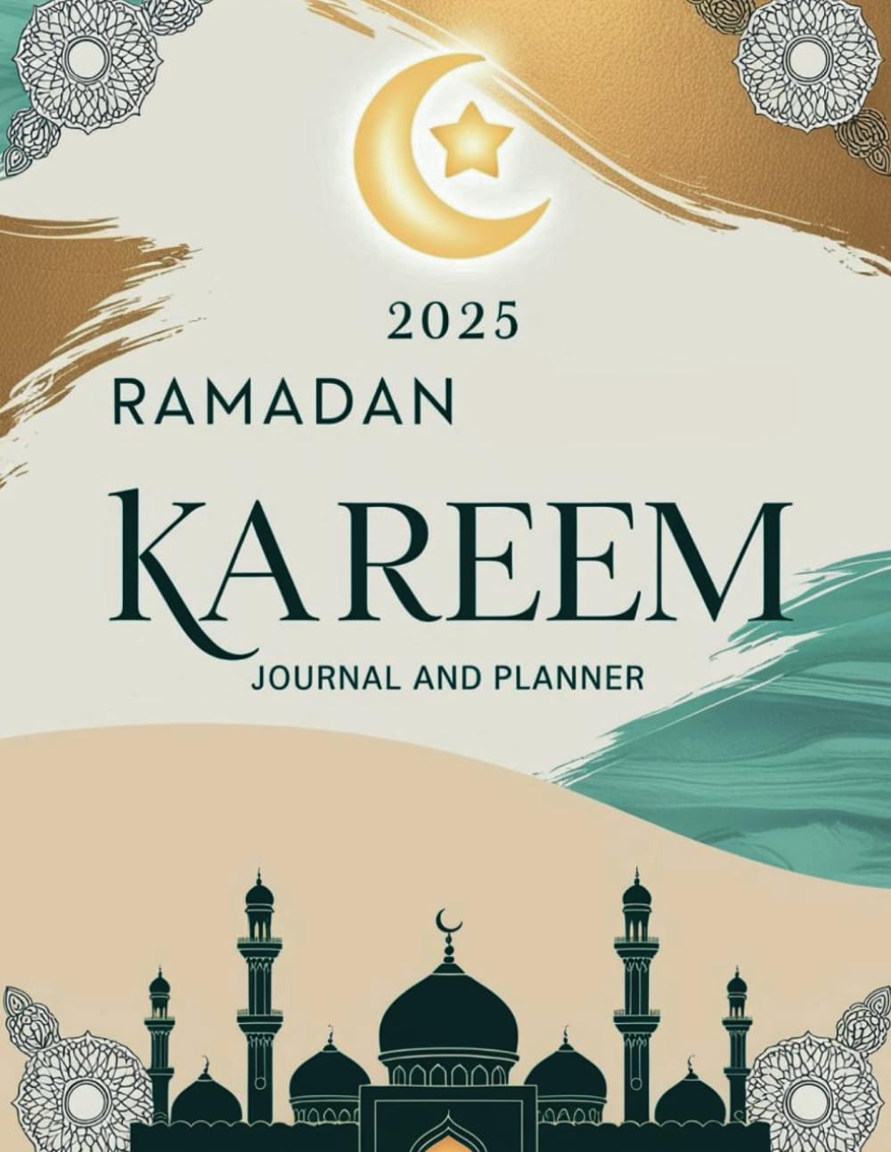 Ramadan Kareem journal and planner 2025: A Complete Organizer for Worship, Fasting, and Personal Reflection baixar o livro de graça