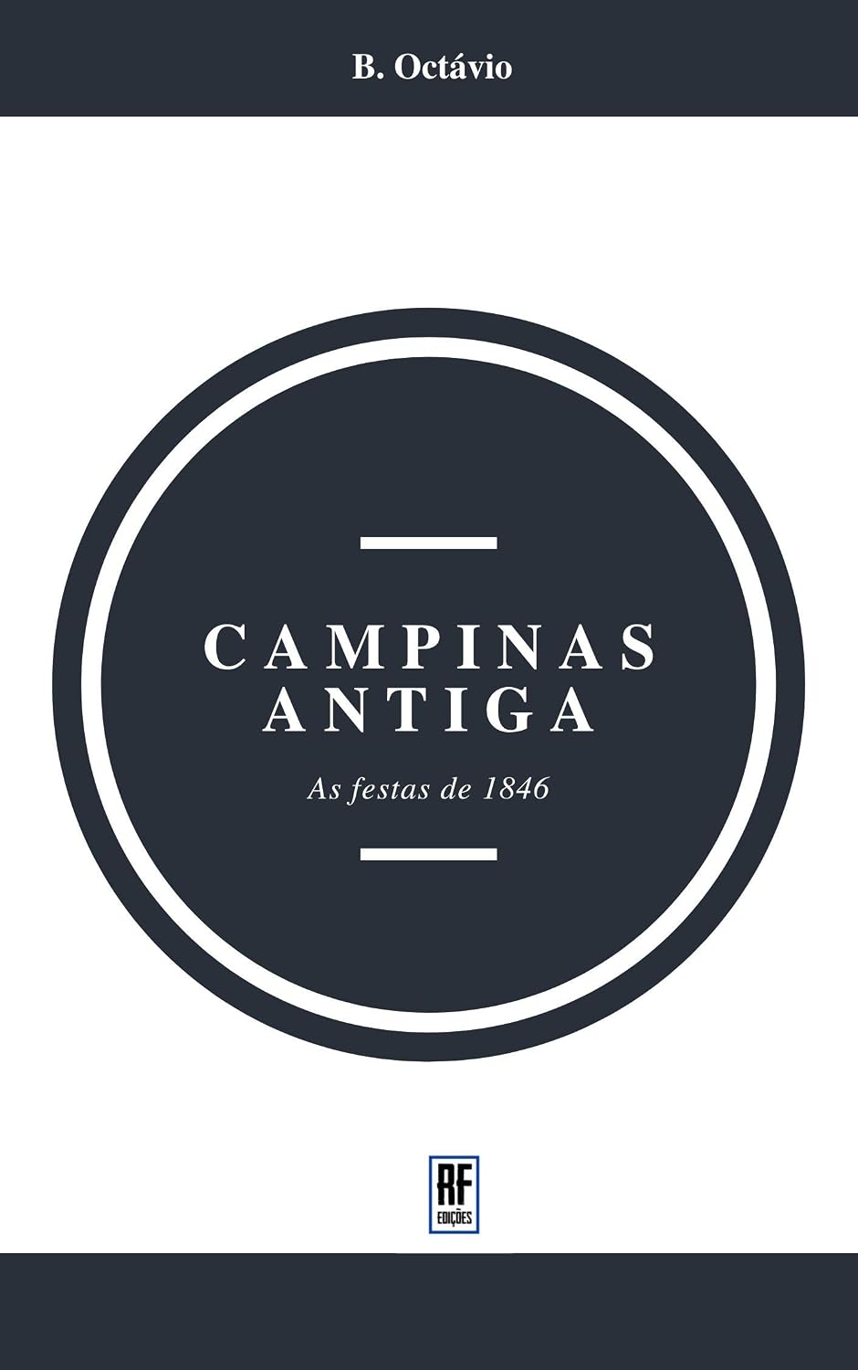 ler totalmente Campinas Antiga: As Festas de 1846