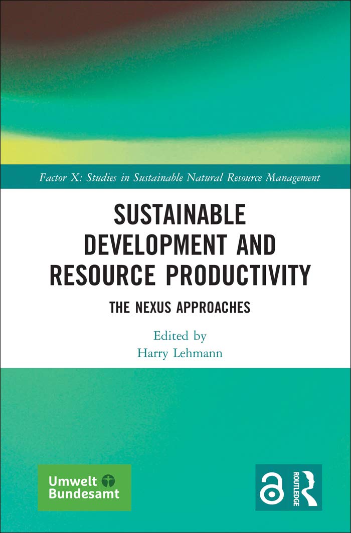 ler totalmente Sustainable Development and Resource Productivity: The Nexus Approaches (Factor X: Studies in Sustainable Natural Resource Management) (English Edition)