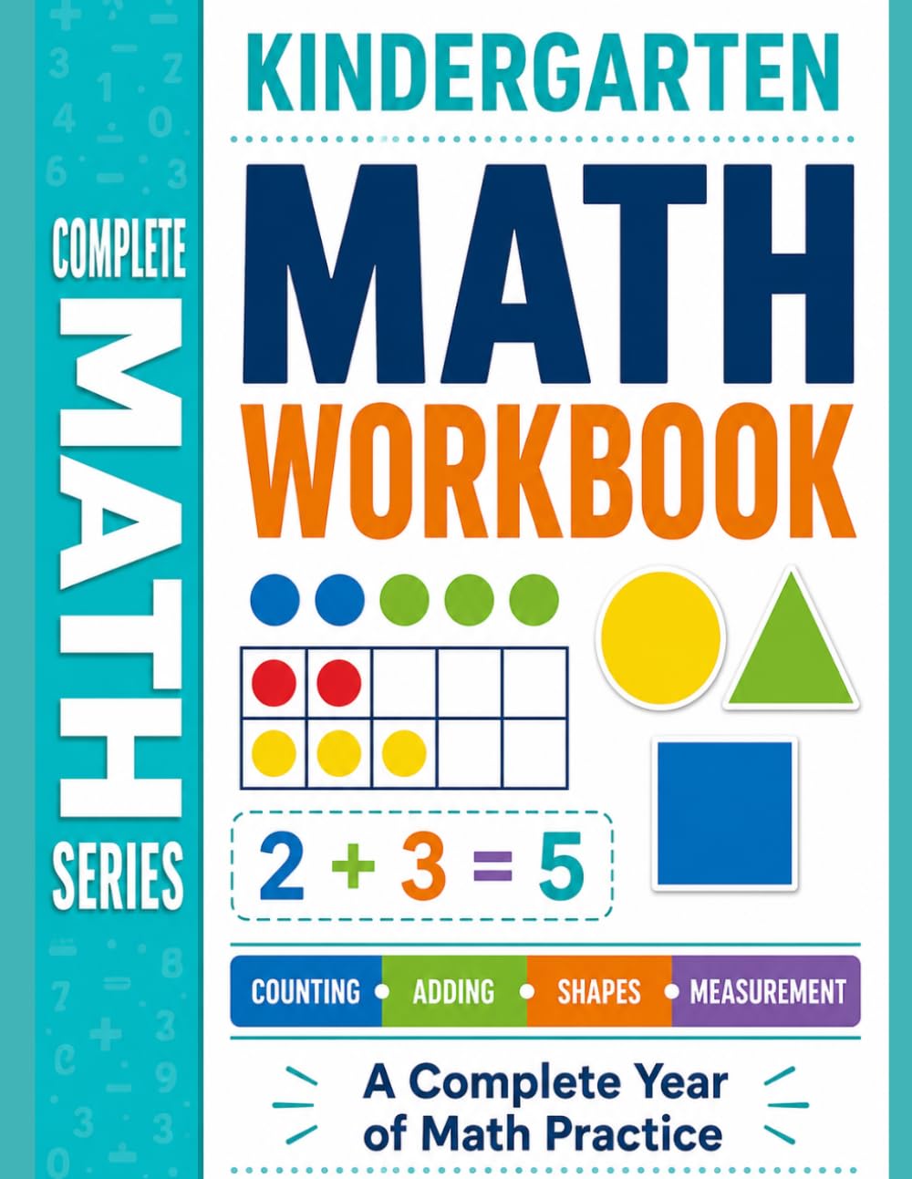 Kindergarten Math Workbook: A Complete Year of Math Practice with Counting, Addition, Subtraction, Shapes, Measurement and More (Complete Math Workbook Series) baixar o livro de graça